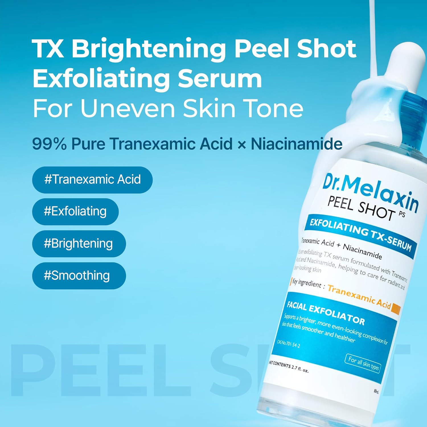 Dr.Melaxin - Peel Shot Exfoliating TX-Serum with Tranexanic Acid + Niacinamide 80ml.