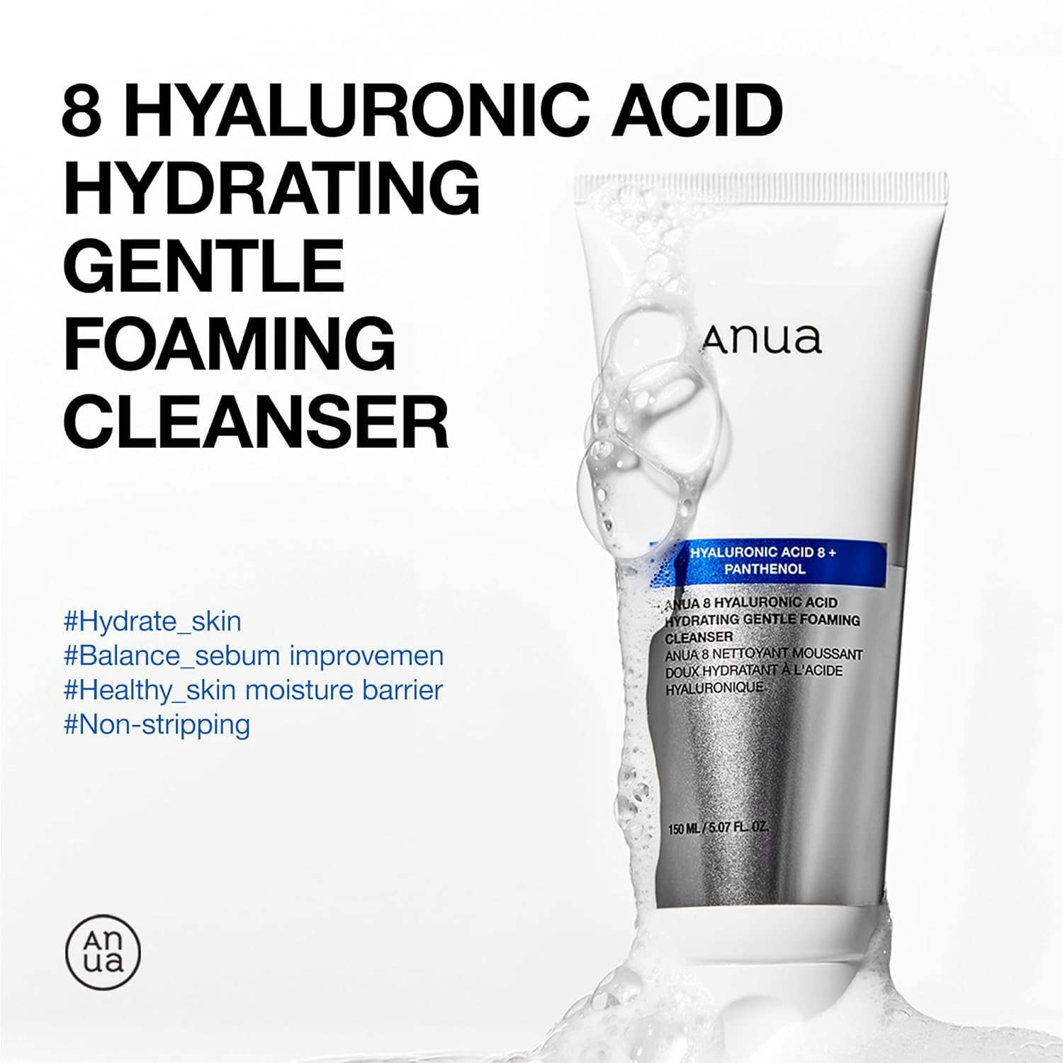 Anua - Hyaluronic Acid 8 + Panthenol Hydrating Gentle Foaming Cleanser 150ml.